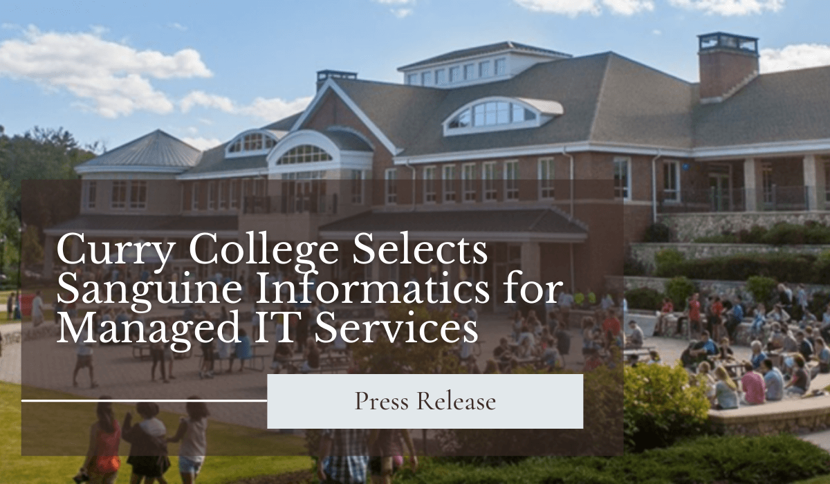 Curry College Selects Sanguine Tech Group For Managed IT Services